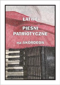 Picture of Łatwe Pieśni patriotyczne na akordeon