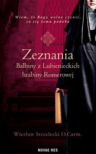 Obrazek Zeznania Balbiny z Lubienieckich hrabiny Romerowej