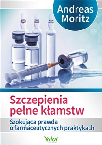 Picture of Szczepienia pełne kłamstw Szokująca prawda o farmaceutycznych praktykach