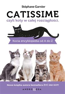 Obrazek Catissime czyli koty w całej rozciągłości kocia encyklopedia od a do z