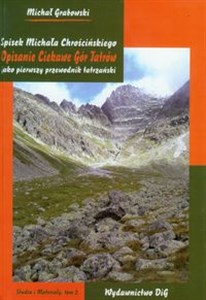 Obrazek Spisek Michała Chrościńskiego Opisanie Ciekawe Gór Tatrów jako pierwszy przewodnik tatrzański