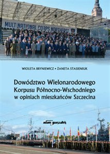 Picture of Dowództwo Wielonarodowego Korpusu Północno-Wschodniego w opiniach mieszkańców Szczecina