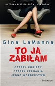 To ja zabi... - Gina LaManna -  Książka z wysyłką do UK
