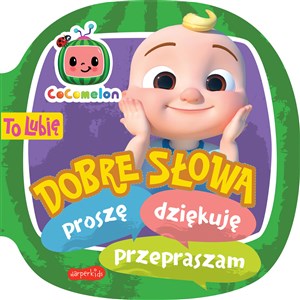 Picture of Cocomelon. To lubię. Dobre słowa