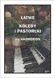 Picture of Łatwe kolędy i pastorałki na akordeon