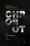 polish book : Chrobot Ży... - Tomasz Michniewicz