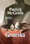 Książka : Groteska - Patrick McGrath