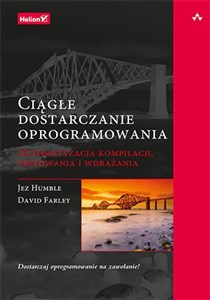 Picture of Ciągłe dostarczanie oprogramowania Automatyzacja kompilacji, testowania i wdrażania