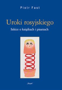 Picture of Uroki rosyjskiego (Nr 29) Szkice o książkach i pisarzach