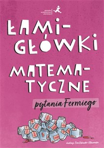 Picture of Łamigłówki matematyczne. Pytania Fermiego