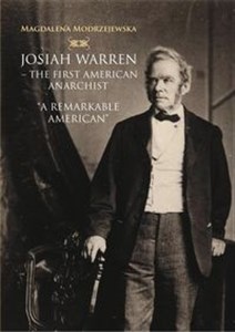 Picture of Josiah Warren - The First American Anarchist A Remarkable American