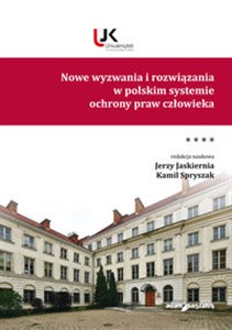 Picture of Nowe wyzwania i rozwiązania w polskim systemie ochrony praw człowieka Tom 4