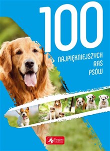 Obrazek 100 najpiękniejszych ras psów