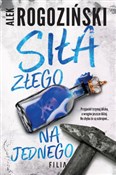 Polska książka : Siła złego... - Alek Rogoziński