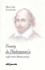Obrazek Sonety do Shakespeare'a czyli nowa obrona poezji