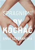 Spragnieni... - Anna Szafrańska -  Książka z wysyłką do UK