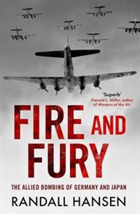 Picture of Fire and Fury: The Allied Bombing of Germany and Japan