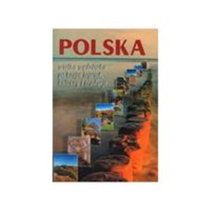 Obrazek Polska Wielka wędrówka po kraju legend, kultury i tradycji