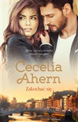 Zakochać s... - Cecelia Ahern -  Polish Bookstore 