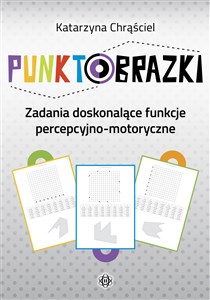 Picture of Punktobrazki Zadania doskonalące funkcje percepcyjno-motoryczne