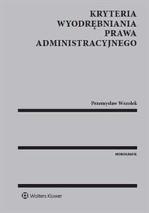 Obrazek Kryteria wyodrębniania prawa administracyjnego