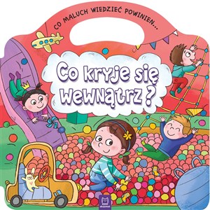 Picture of Co maluch wiedzieć powinien Co kryje się wewnątrz?