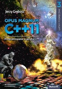 Picture of Opus magnum C++11 Programowanie w języku C++ Tom 3