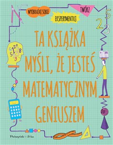 Picture of Ta książka myśli, że jesteś matematycznym geni