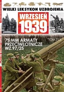 Picture of Wielki Leksykon Uzbrojenia Wrzesień 1939 Tom 213 75mm armaty przeciwlotnicze Wz.97/25