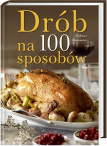 Obrazek Drób na 100 sposobów