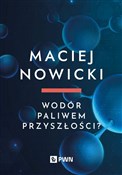 Wodór pali... - Maciej Nowicki -  books in polish 