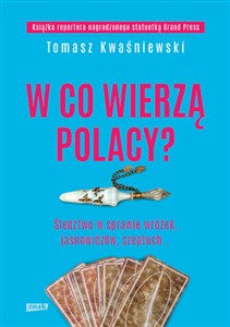 Picture of W co wierzą Polacy Śledztwo w sprawie wróżek jasnowidzów, szeptuch…