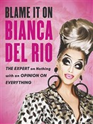 Blame it o... - Bianca Del Rio -  Polish Bookstore 