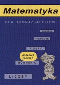 Picture of Matematyka dla gimnazjalistów Prościej