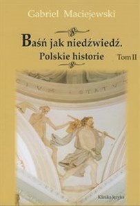 Obrazek Baśń jak niedźwiedź Polskie historie Tom 2