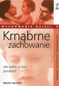 Obrazek Krnąbrne zachowanie Jak sobie z nim poradzić