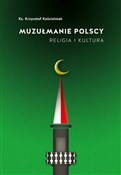 Muzułmanie... - Krzysztof Kościelniak -  Książka z wysyłką do UK