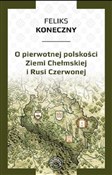 O pierwotn... - Feliks Koneczny -  Polish Bookstore 