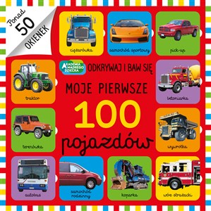 Obrazek Moje pierwsze 100 pojazdów. Akademia mądrego