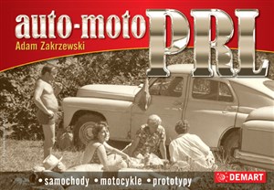 Obrazek Auto Moto PRL Samochody, motocykle, prototypy