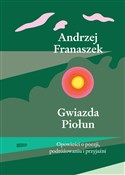 Gwiazda Pi... - Andrzej Franaszek -  Polish Bookstore 