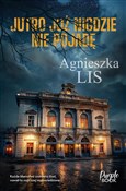 Zobacz : Jutro już ... - Agnieszka Lis