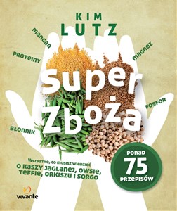 Picture of Super zboża Wszystko, co musisz wiedzieć o kaszy jaglanej, owsie, teffie, orkiszu i sorgo
