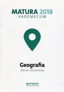 Picture of Matura 2018 Geografia Vademecum Zakres rozszerzony Szkoła ponadgimnazjalna