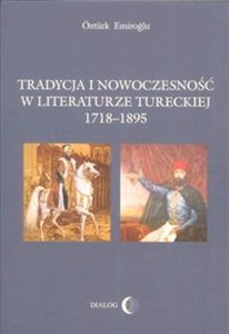 Obrazek Tradycja i nowoczesność w literaturze tureckiej 1718-1895