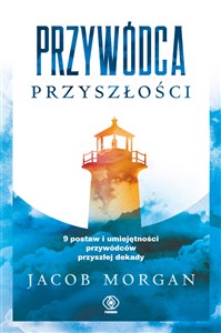 Picture of Przywódca przyszłości 9 postaw i umiejętności przywódców przyszłej dekady