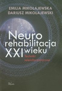 Picture of Neurorehabilitacja XXI wieku Techniki teleinformatyczne