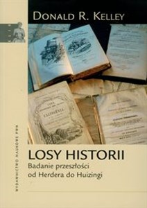 Picture of Losy historii Badanie przeszłości od Herdera do Huizingi