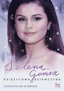 Picture of Selena Gomez Księżycowa dziewczyna