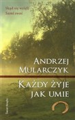Każdy żyje... - Andrzej Mularczyk -  foreign books in polish 
